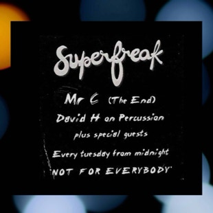 Flyer of 'Superfreak' with Mr C held at Underground in Ibiza.
